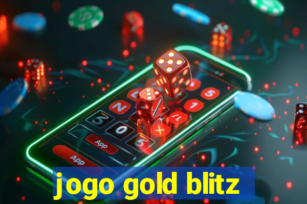 jogo gold blitz