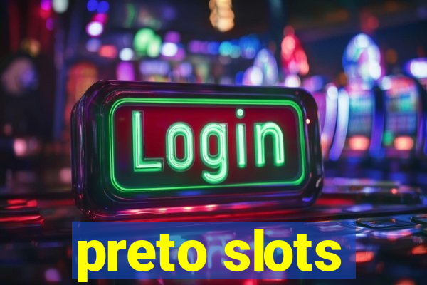 preto slots