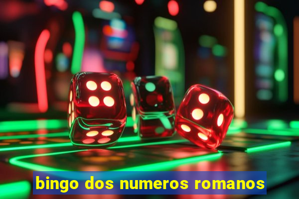 bingo dos numeros romanos