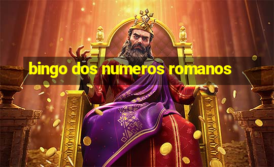 bingo dos numeros romanos