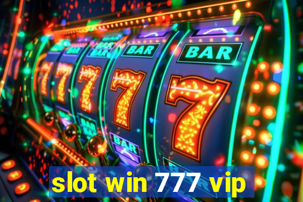 slot win 777 vip