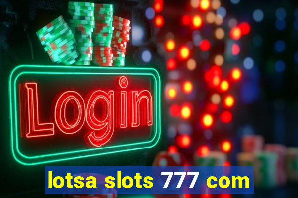 lotsa slots 777 com