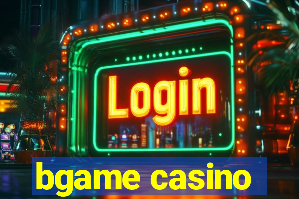 bgame casino