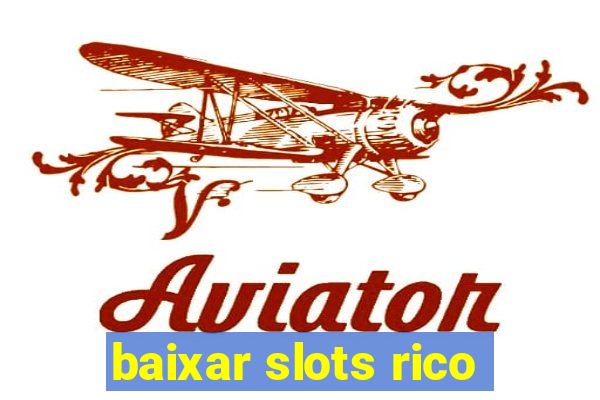 baixar slots rico