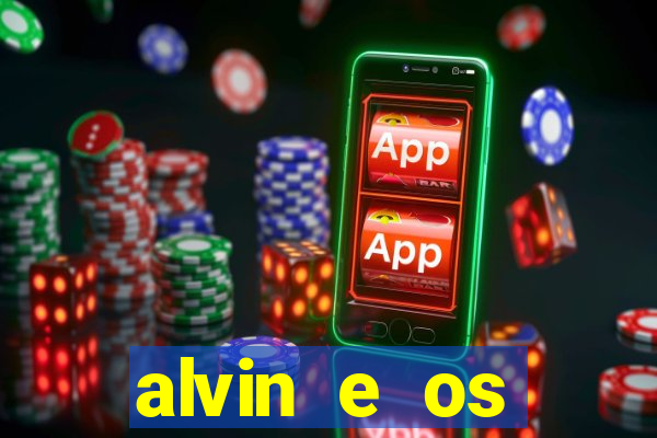 alvin e os esquilos 3 filme completo dublado mega filmes