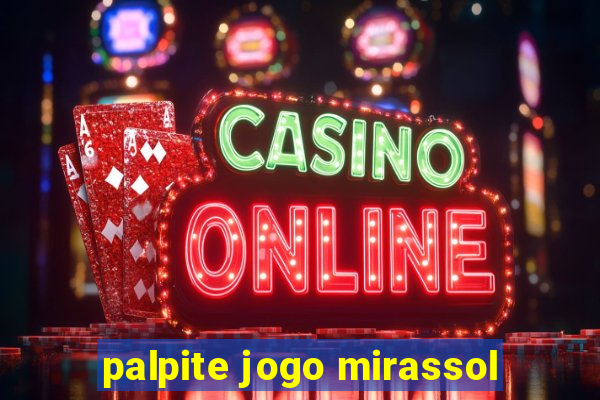 palpite jogo mirassol