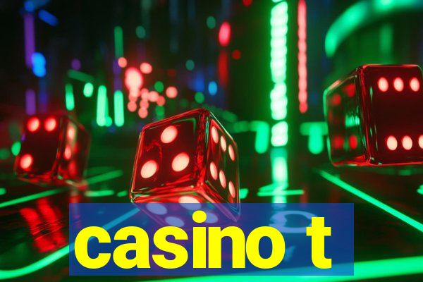 casino t