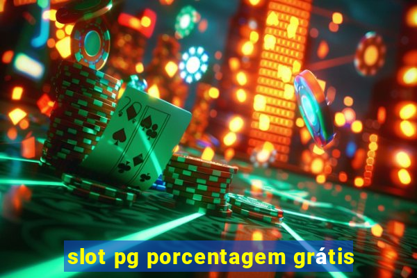 slot pg porcentagem grátis