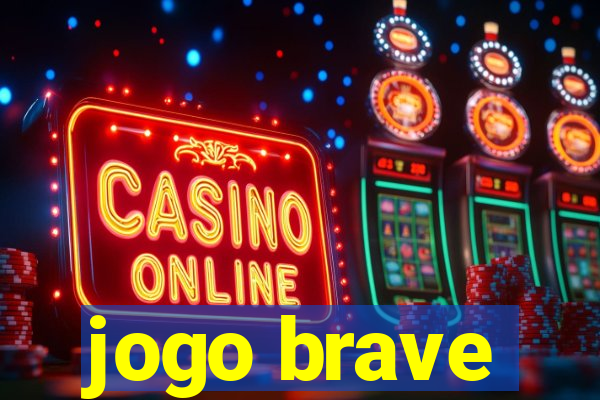 jogo brave