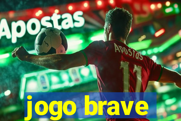 jogo brave