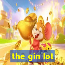 the gin lot