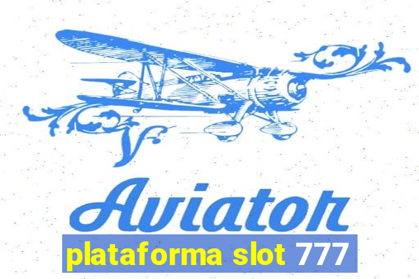 plataforma slot 777