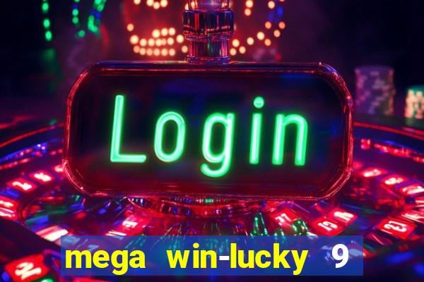 mega win-lucky 9 tongits pusoy