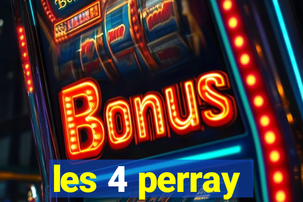 les 4 perray