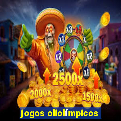 jogos oliolímpicos