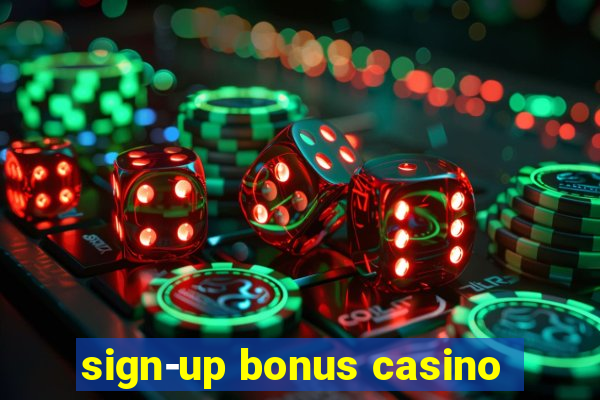 sign-up bonus casino