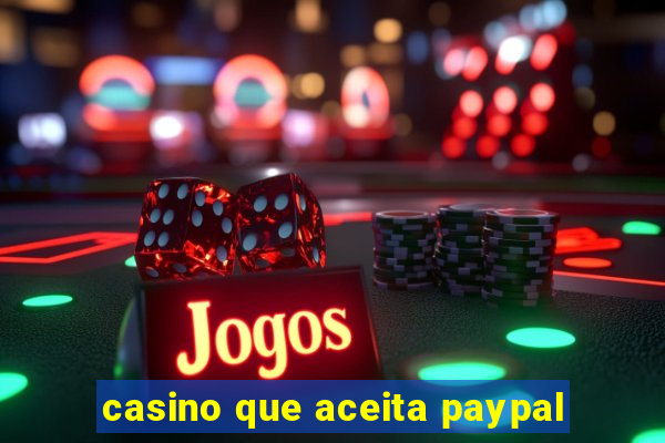 casino que aceita paypal