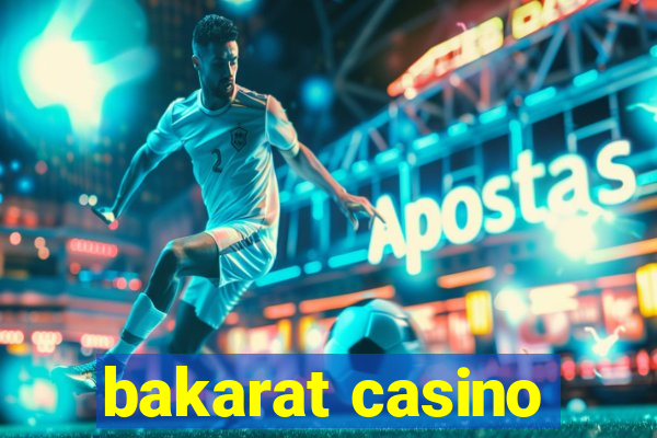 bakarat casino