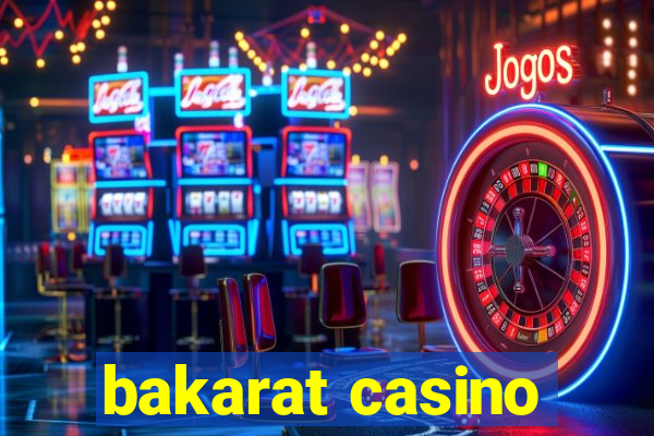 bakarat casino