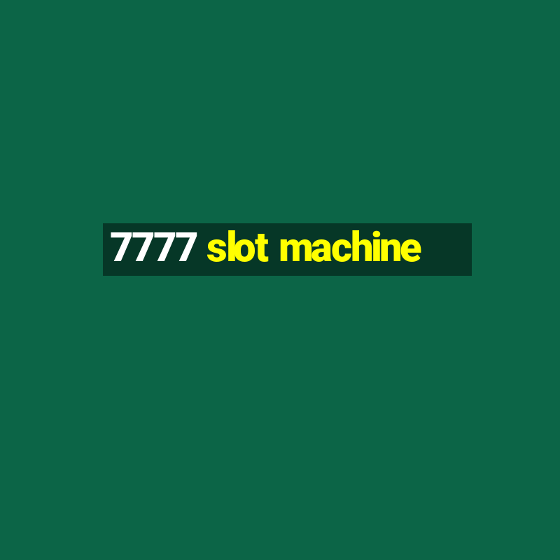 7777 slot machine