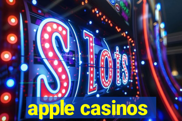 apple casinos