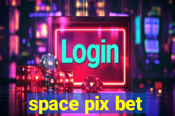 space pix bet