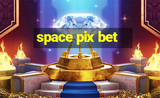 space pix bet