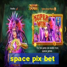 space pix bet