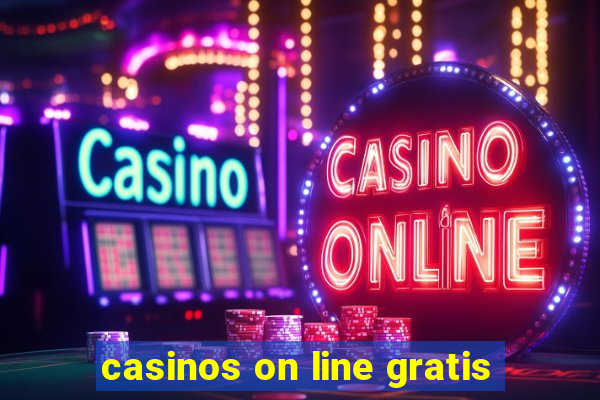 casinos on line gratis