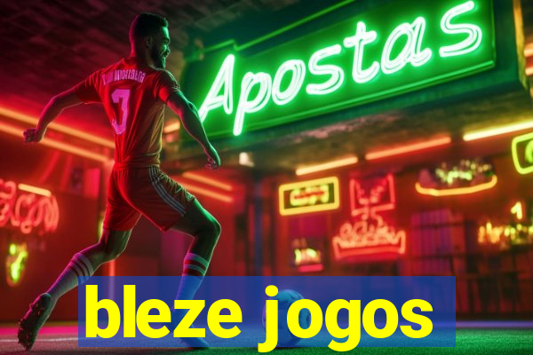 bleze jogos