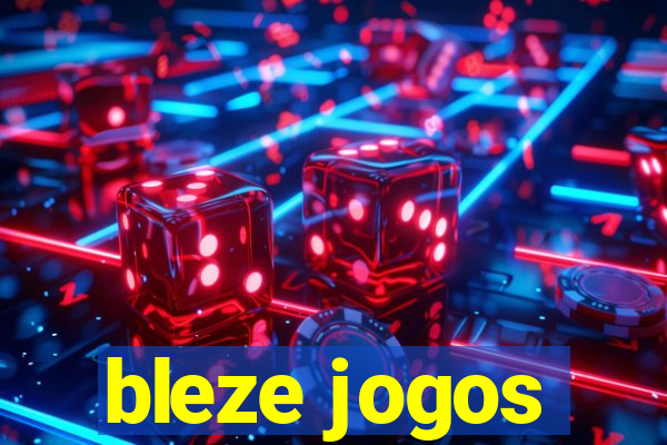 bleze jogos