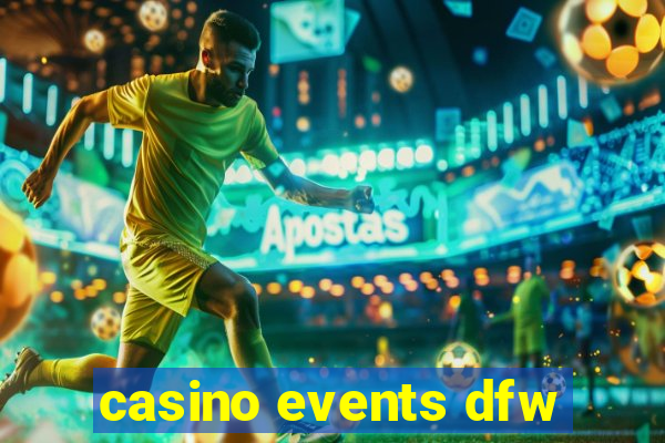 casino events dfw