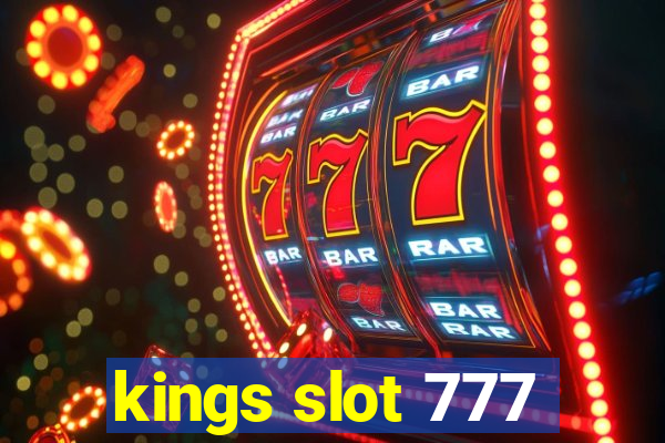 kings slot 777