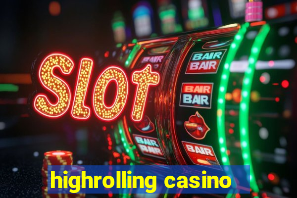 highrolling casino