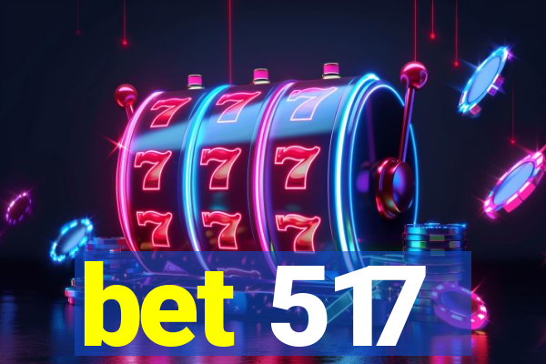 bet 517