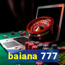 baiana 777