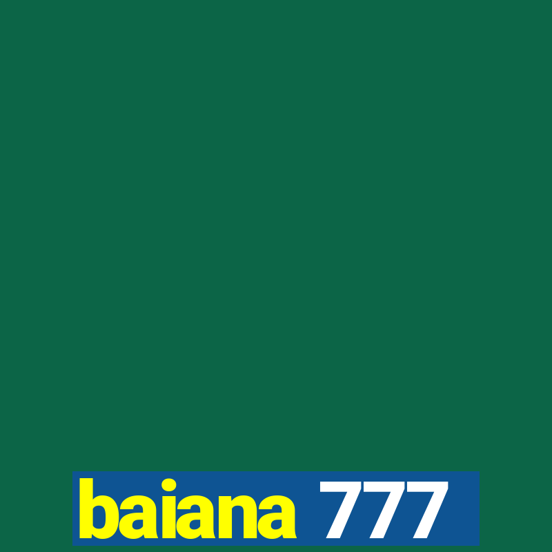 baiana 777