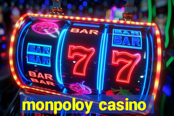 monpoloy casino