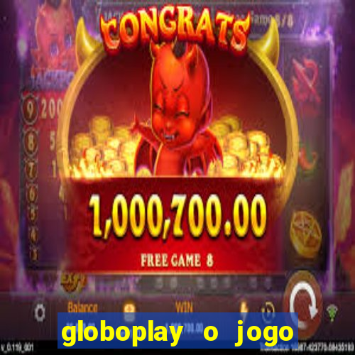 globoplay o jogo que mudou a história