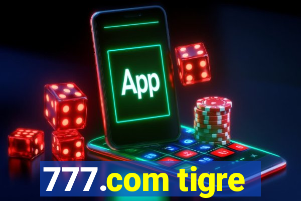 777.com tigre