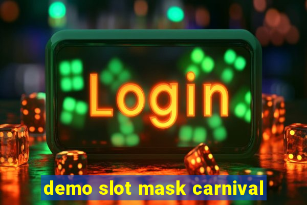 demo slot mask carnival