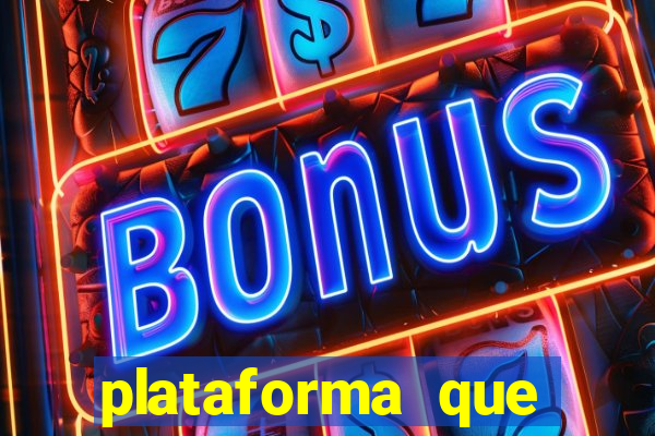 plataforma que ganha b?nus