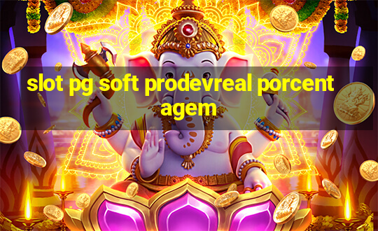 slot pg soft prodevreal porcentagem