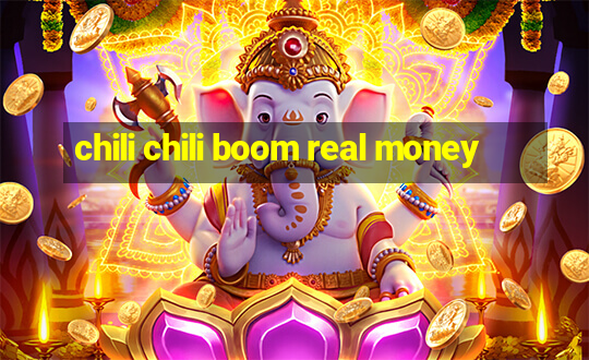 chili chili boom real money