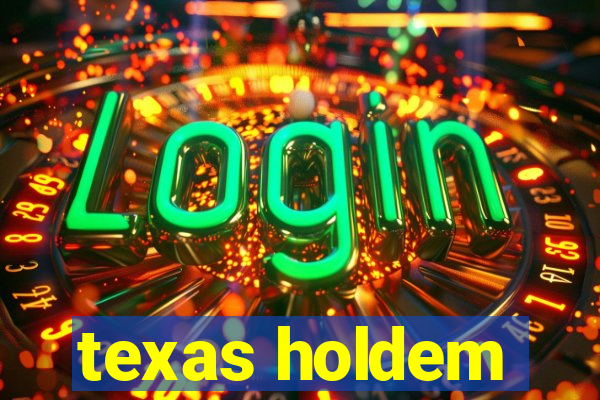 texas holdem