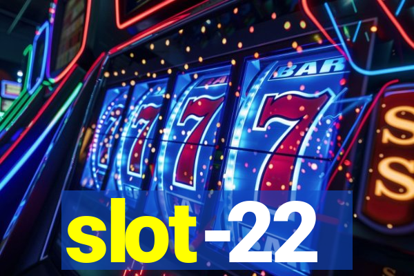 slot-22