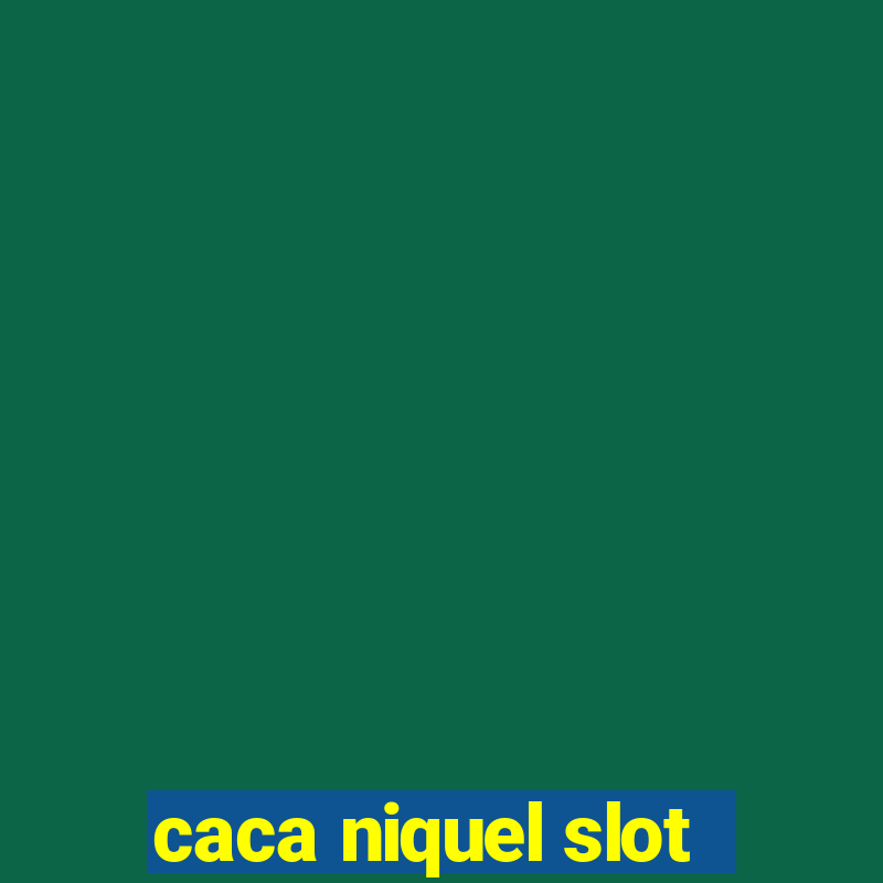 caca niquel slot