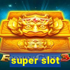 super slot