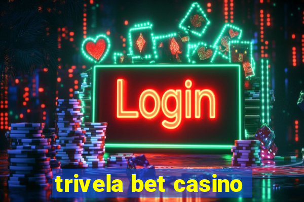 trivela bet casino