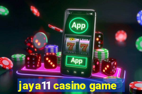 jaya11 casino game